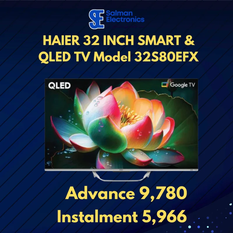 HAIER 32 INCH SMART & QLED TV Model 32S80EFX